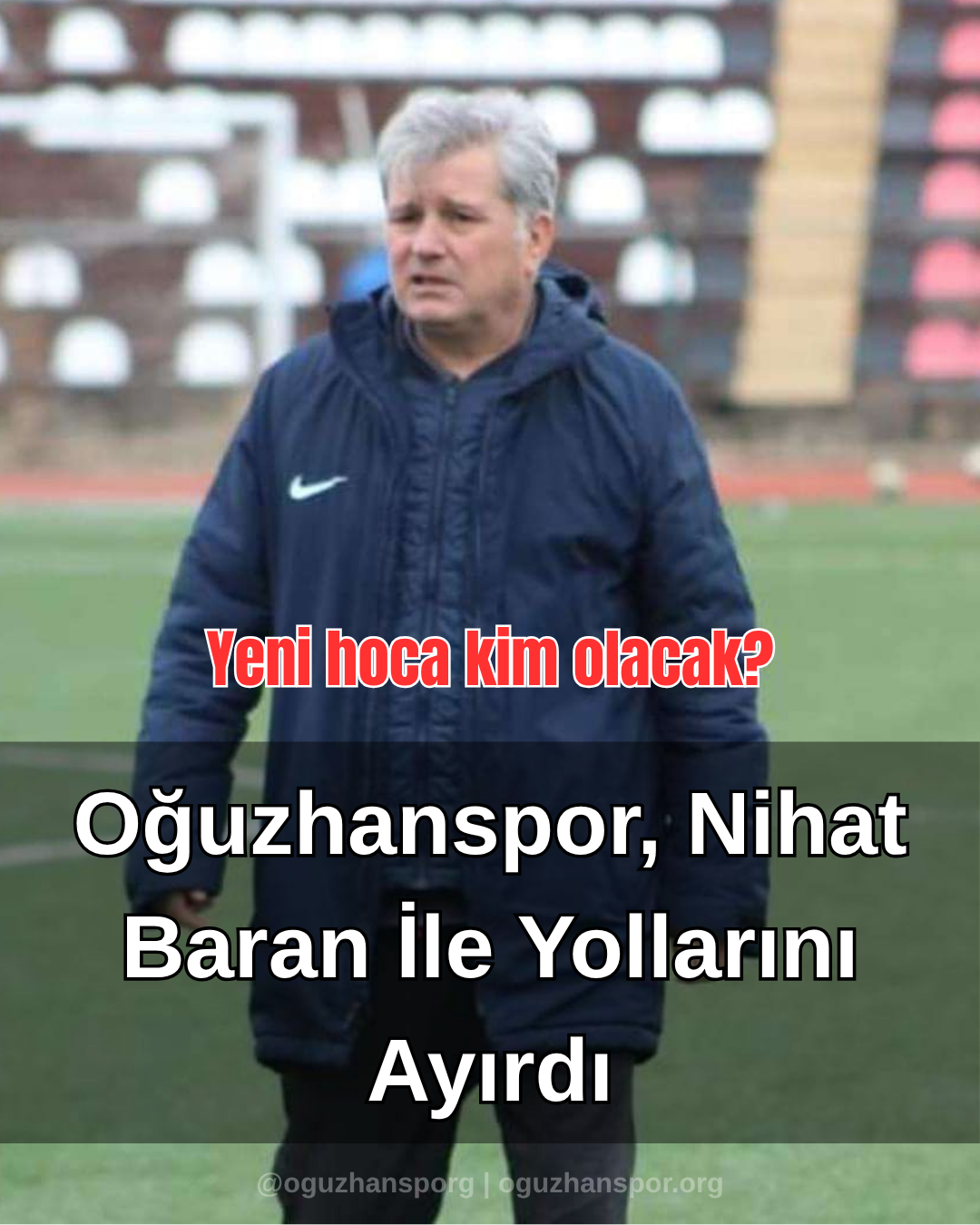Oğuzhanspor Nihat Baran İle Yollarını Ayırdı